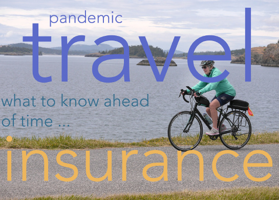 pandemic travel insurance: what to know ahead of time